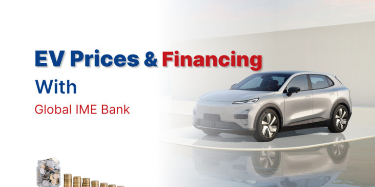 EV Prices & Financing with Global IME Bank in Nepal EV Prices & Financing with Global IME Bank – A modern electric vehicle parked on a reflective surface, symbolizing sustainable mobility and financial support. Stacked coins represent affordability and financing options.