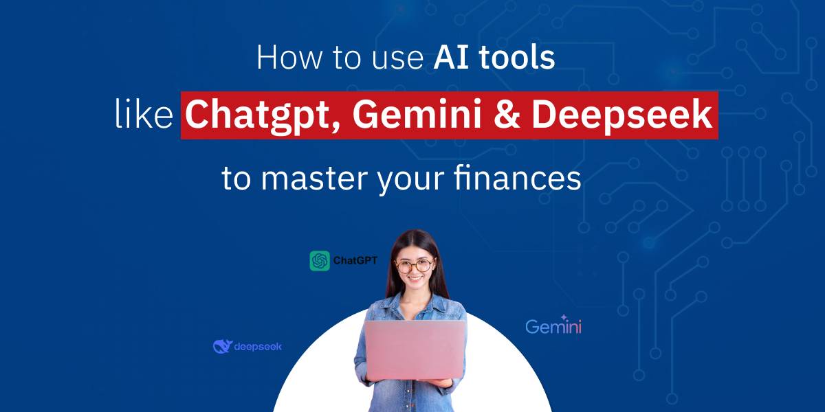 Mastering finances with ai tools like chatgpt, gemini and deepseek