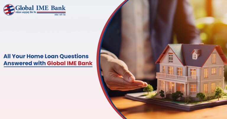 Home Loan Questions Answered with Global IME Bank