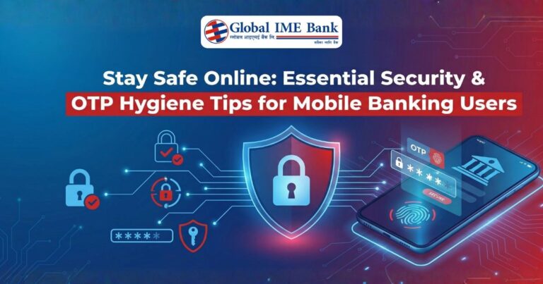 Mobile banking security tips and OTP hygiene practices by Global IME Bank