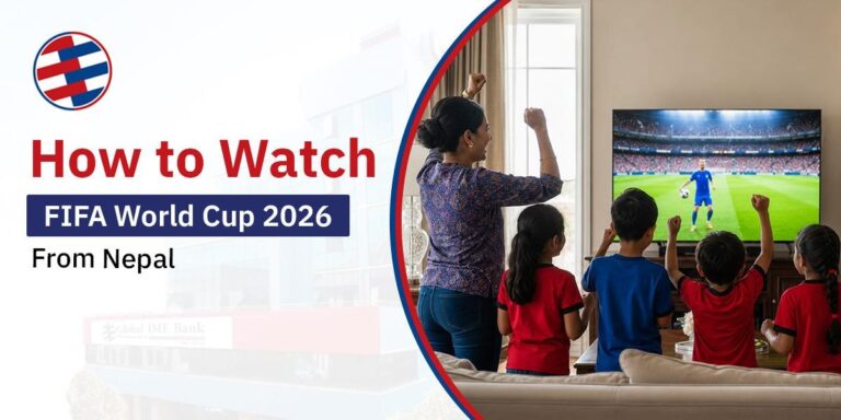 Guide on how to watch FIFA World Cup 2026 in Nepal via TV and mobile streaming