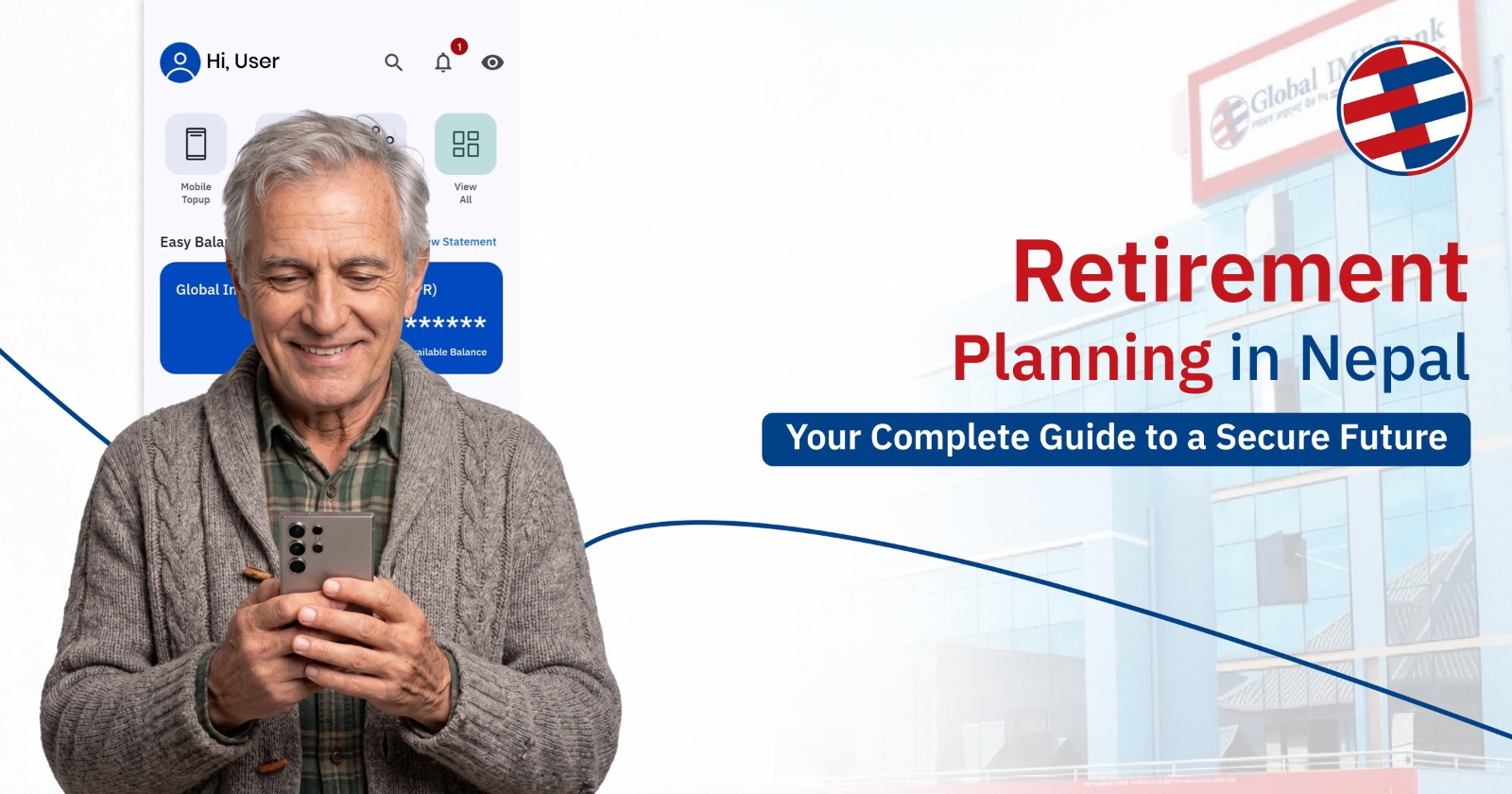 What Is Retirement Planning? Retirement planning in Nepal with Global IME Bank savings and deposit products