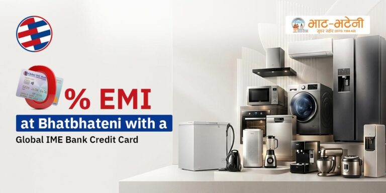 Enjoy 0% EMI at Bhatbhateni with a Global IME Bank Credit Card Global IME Bank Credit Card offering 0% EMI at Bhatbhateni on home appliances and electronics
