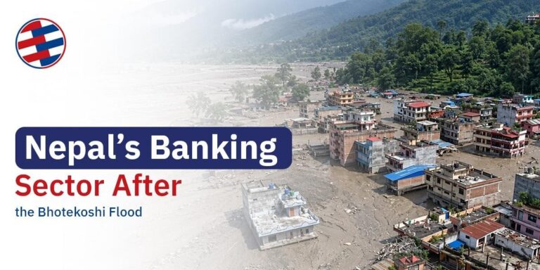 Bhotekoshi flood impact on Nepal’s banking sector